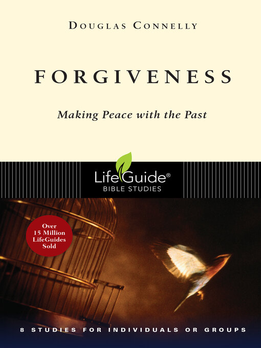 Title details for Forgiveness: Making Peace with the Past by Douglas Connelly - Available